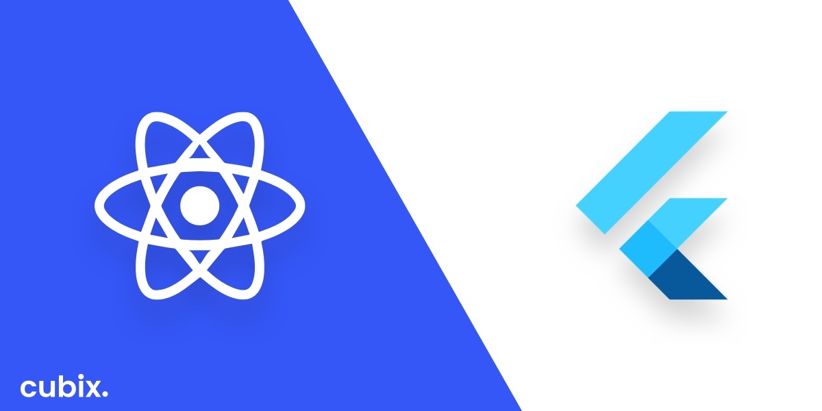 Flutter vs. React Native: Which Serves your Project Better?