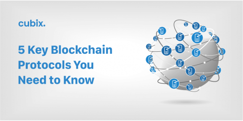 5 Key Blockchain Protocols You Need to Know