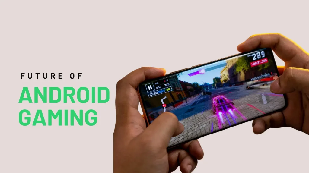 Future of Android Gaming