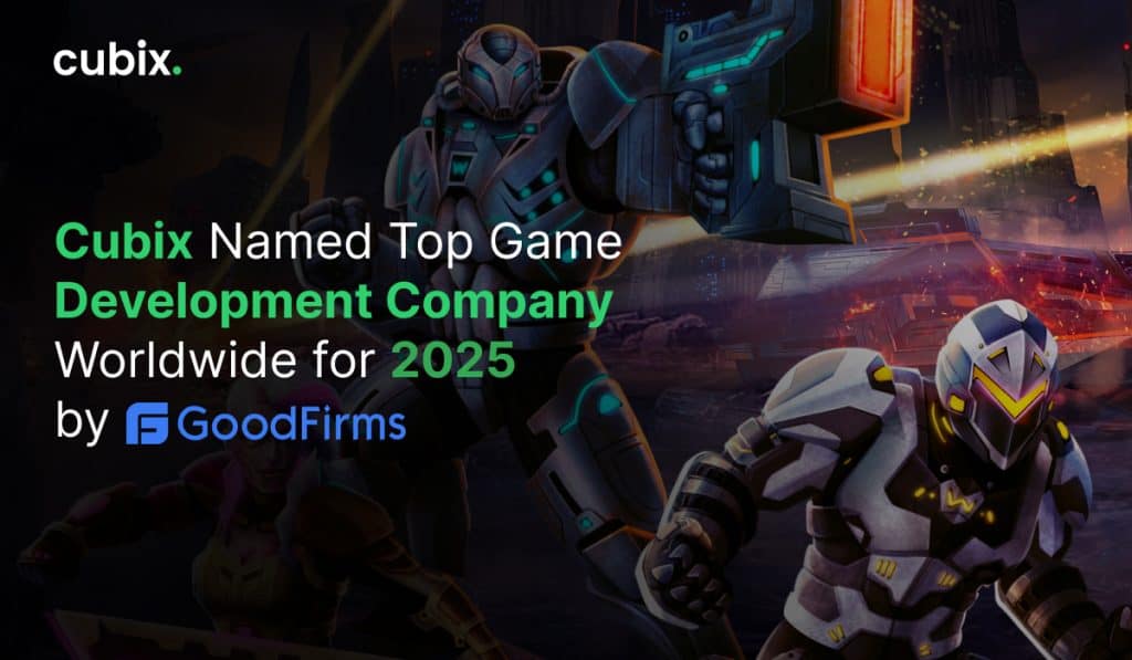 Cubix Ranked Top Game Development Company at GoodFirms 2025