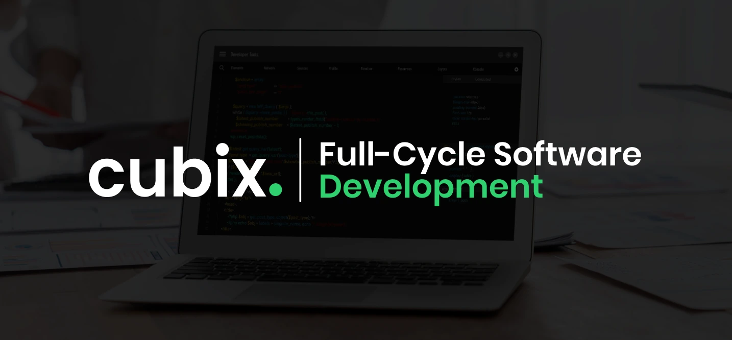 Why Dubai Businesses Rely on Cubix for Full-Cycle Software Development