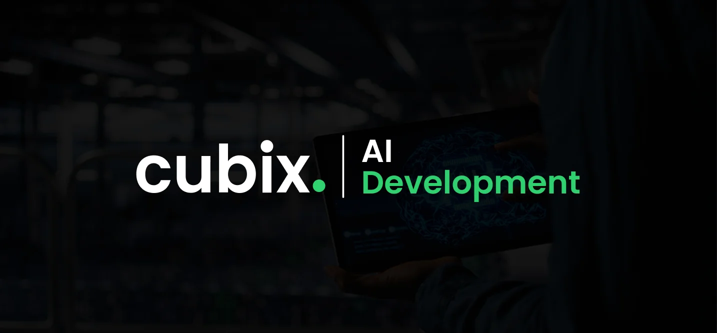 why-businesses-choose-cubix-as-their-ai-development-partner Why Businesses Choose Cubix as Their AI Development Partner