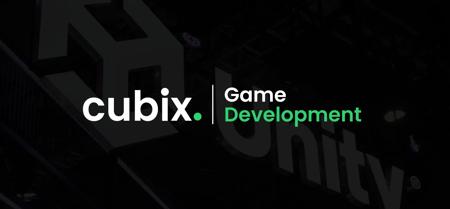 why-cubix-is-a-trusted-unity-development-partner Why Cubix Is a Trusted Unity Development Partner
