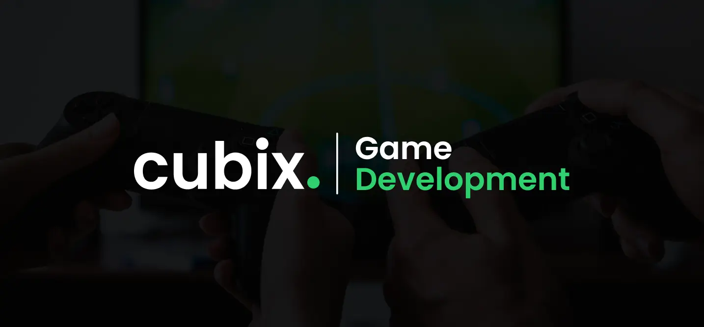 why-studios-choose-cubix-for-game-development Why Studios Choose Cubix for Game Development